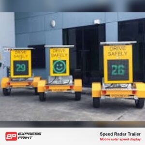 Mobile speed radar trailers with DRIVE SAFELY LED display – Express Print