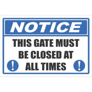 NT15 - Gate Must Be Closed Sign