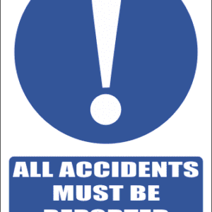 MA4 - All Accidents Must be Reported Safety Sign