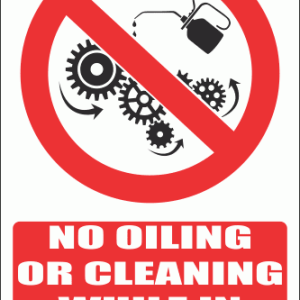 PV35EN - No Oiling Or Cleaning While In Motion Safety Sign