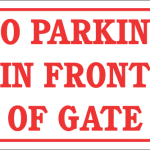 DI26 - No Parking In Front Of Gate Sign