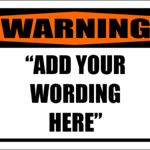 WR1 - Custom Warning Sign