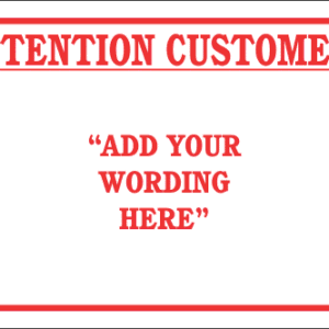 DIC3 - Custom Attention Customers Sign