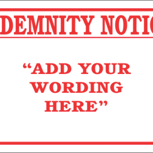 DIC7 - Custom Indemnity Notice Sign