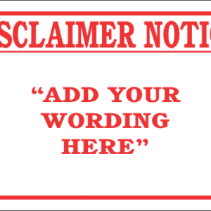 DIC9 - Custom Disclaimer Notice Sign