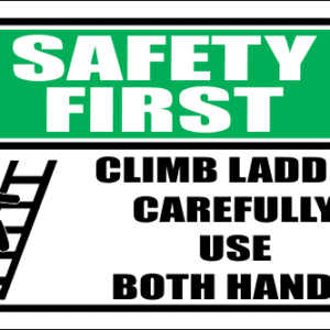 LD6 - Safety First Climb Ladder Sign