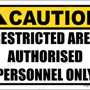 SE95 - Caution Restricted Area Sign