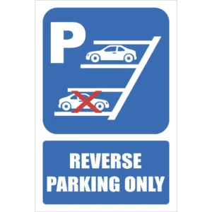 C-MA40E - Reverse Parking Only Safety Sign (300x200mm)